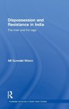 Dispossession and Resistance in India