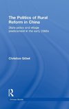 The Politics of Rural Reform in China