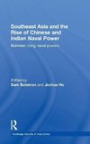 Bateman, S: Southeast Asia and the Rise of Chinese and India