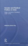 Roy, M: Gender and Radical Politics in India