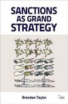 Taylor, B: Sanctions as Grand Strategy