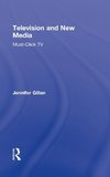 Gillan, J: Television and New Media