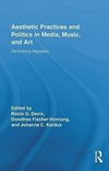 Davis, R: Aesthetic Practices and Politics in Media, Music,