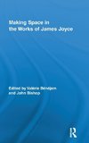 Benejam, V: Making Space in the Works of James Joyce