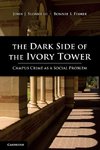 The Dark Side of the Ivory Tower