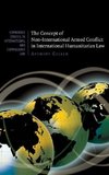 The Concept of Non-International Armed Conflict in International Humanitarian Law