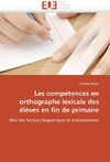 Les compétences en orthographe lexicale des élèves en fin de primaire