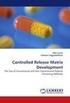 Controlled Release Matrix Development