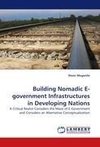 Building Nomadic E-government Infrastructures in Developing Nations