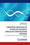 VIBRATION ANALYSIS OF PLATES BY DISCRETE SINGULAR CONVOLUTION METHOD