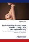 Understanding Breast Cancer dynamics using Gene Expression Profiling