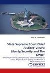 State Supreme Court Chief Justices' Views: Liberty/Security and The GWOT