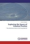 Exploring the Space of Creative Practice