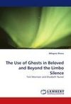 The Use of Ghosts in Beloved and Beyond the Limbo Silence