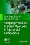 Sampling Procedures to Detect Mycotoxins in Agricultural Commodities