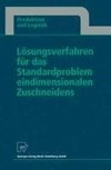 Lösungsverfahren für das Standardproblem eindimensionalen Zuschneidens