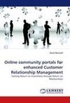 Online community portals for enhanced Customer Relationship Management