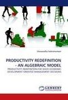 PRODUCTIVITY REDEFINITION - AN ALGEBRAIC MODEL