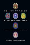 Coming to Peace with Psychology