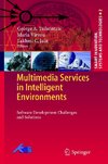 Multimedia Services in Intelligent Environments