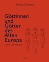 Göttinnen und Götter des Alten Europa