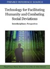 Technology for Facilitating Humanity and Combating Social Deviations