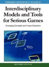 Interdisciplinary Models and Tools for Serious Games