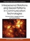 Interpersonal Relations and Social Patterns in Communication Technologies