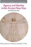 Agency and Identity in the Ancient Near East