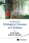 Ricardo, G:  Handbook Of Urological Diseases In Children