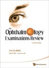 The Ophthalmology Examinations Review