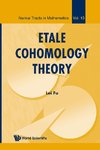 Etale Cohomology Theory