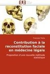 Contribution à la reconstitution faciale en médecine légale