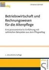 Betriebswirtschaft und Rechnungswesen für die Altenpflege