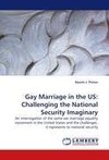 Gay Marriage in the US: Challenging the National Security Imaginary