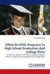 Effect On ESOL Programs' In High School Graduation And College Plans