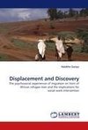 Displacement and Discovery