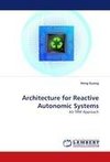 Architecture for Reactive Autonomic Systems