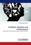 Tradition, Identity and Performance