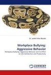 Workplace Bullying: Aggressive Behavior