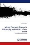 Michel Foucault: Toward a Philosophy and Politics of the Event