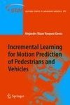 Incremental Learning for Motion Prediction of Pedestrians and Vehicles