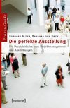 Die perfekte Ausstellung