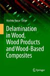 Delamination in Wood, Wood Products and Wood-Based Composites