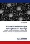 Condition Monitoring of Rolling Element Bearings