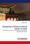 Designing a Chinese Cultural Center in India