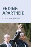 Spence, J: Ending Apartheid