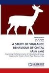 A STUDY OF VIGILANCE BEHAVIOUR OF CHITAL (Axis axis)