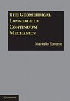 Epstein, M: Geometrical Language of Continuum Mechanics