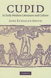 Kingsley-Smith, J: Cupid in Early Modern Literature and Cult